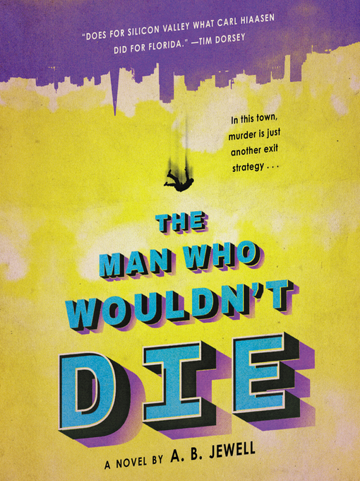 Title details for The Man Who Wouldn't Die by A. B. Jewell - Available